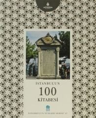 İstanbul´un 100 Kitabesi - İstanbul'un Yüzleri Serisi