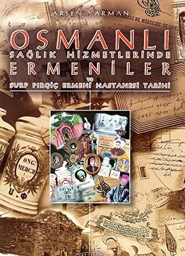 Osmanlı sağlık hizmetlerinde Ermeniler ve Surp Pırgiç Ermeni Hast