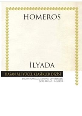 İlyada - Hasan Ali Yücel Klasikleri