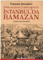 Osmanlıdan Cumhuriyete İstanbul’da Ramazan