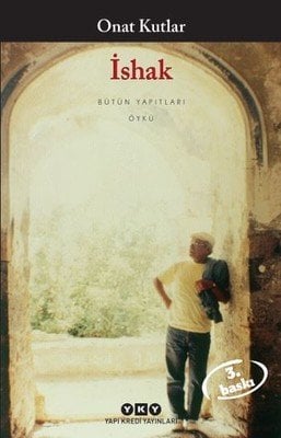İshak - Onat Kutlar - Yapı Kredi Yayınları - Onat Kutlar