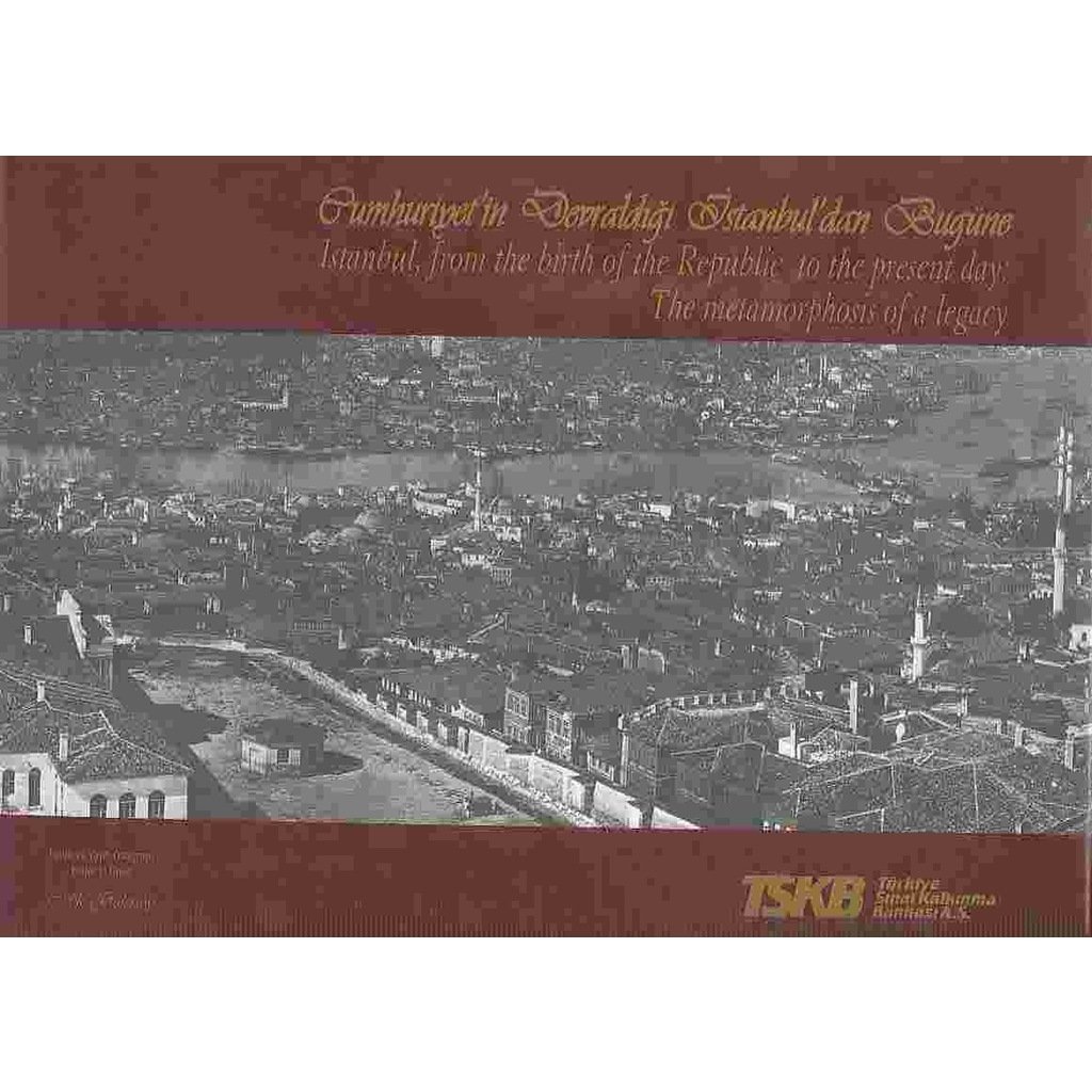 Cumhuriyet´in Devraldığı İstanbul´dan Bugüne