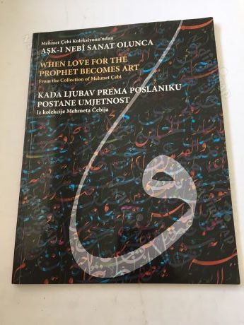 Aşk-ı Nebi Sanat Olunca ( Mehmet Çebi Koleksiyonu´ndan )
