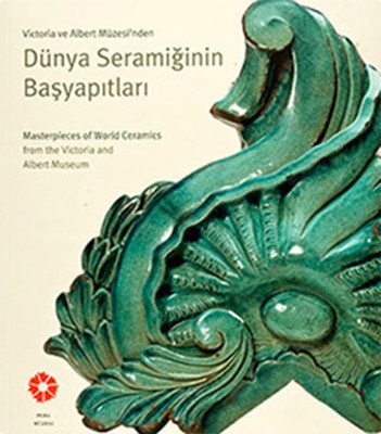 Victoria ve Albert Müzesi'nden Dünya Seramiğinin Başyapıtları
