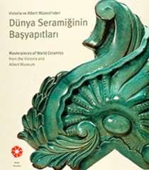 Victoria ve Albert Müzesi'nden Dünya Seramiğinin Başyapıtları