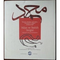 HİLYE VE TESBİH SERGİSİ/ MEHMET ÇEBİ KOLLEKSİYONU