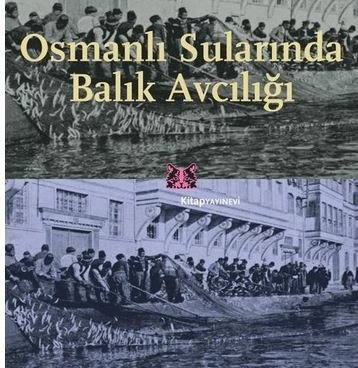 Osmanlı Sularında Balık Avcılığı
