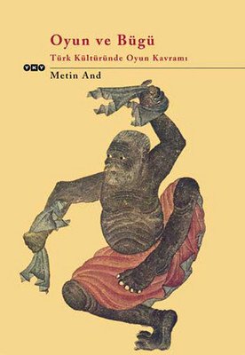 Oyun ve Bügü - Türk Kültüründe Oyun Kavramı