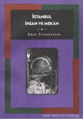 İstanbul İnsan ve Mekan -Erol Tümertekin