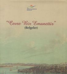 Çevre Bir Emanettir - Belgeler