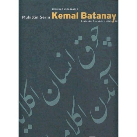 Türk Hat Üstadları 3 : Kemal Batanay