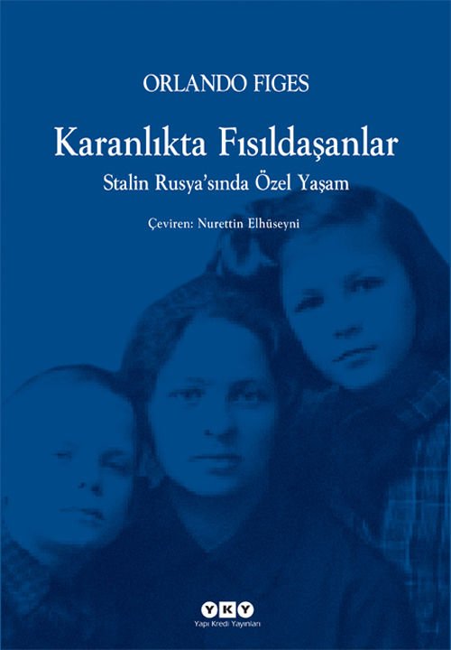 Karanlıkta Fısıldaşanlar / Stalin Rusya’sında Özel Yaşam