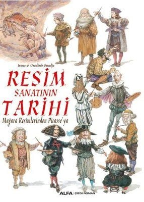 Resim Sanatının Tarihi-Mağara Resimlerinden Picasso'ya