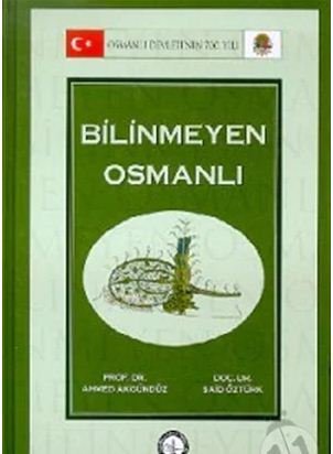 Bilinmeyen Osmanlı ( Ciltli )