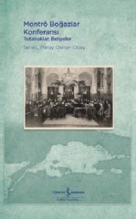 Montrö Boğazlar Konferansı – Tutanaklar, Belgeler