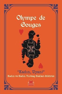 Kadın Uyan! - Olympe De Gouges