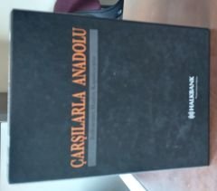 Çarşılarla Anadolu - Bedestenler, Hanlar, Kapalıçarşılar