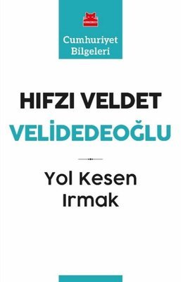 Yol Kesen Irmak - Hıfzı Veldet Velidedeoğlu