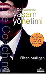 İş Dünyasında Yaşam Yönetimi - Eileen Mulligan