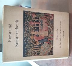 Kunst und Kunsthandwerk: Meisterwerke Im Bayerischen Nationalmuseum München