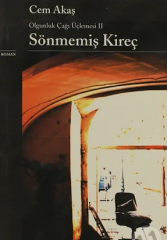 Olgunluk Çağı Üçlemesi 2 Sönmemiş Kireç - Cem Akaş