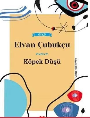 Köpek Düşü - Elvan Çubukçu