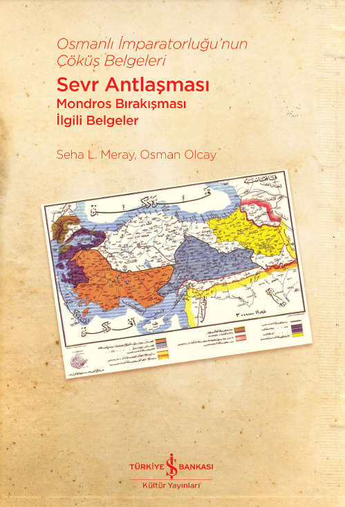 Osmanlı İmparatorluğu'nun Çöküş Belgeleri - Sevr Antlaşması
