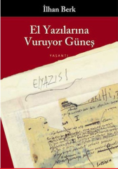 El Yazılarına Vuruyor Güneş  - İlhan Berk