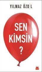 Sen Kimsin? - Yılmaz Özdil