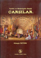 Tarihin ve Medeniyetin Beşiği Çarşılar