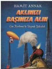 Aklınızı Başınıza Alın - Hamit Annak