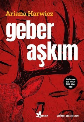 Geber Aşkım - Ariana Harwicz