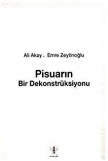 Pisuarın Bir Dekonstrüksiyonu - Ali Akay. Emre Zeytinoğlu