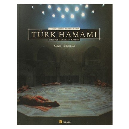 Türk Hamamı İstanbul Hamamları Rehberi