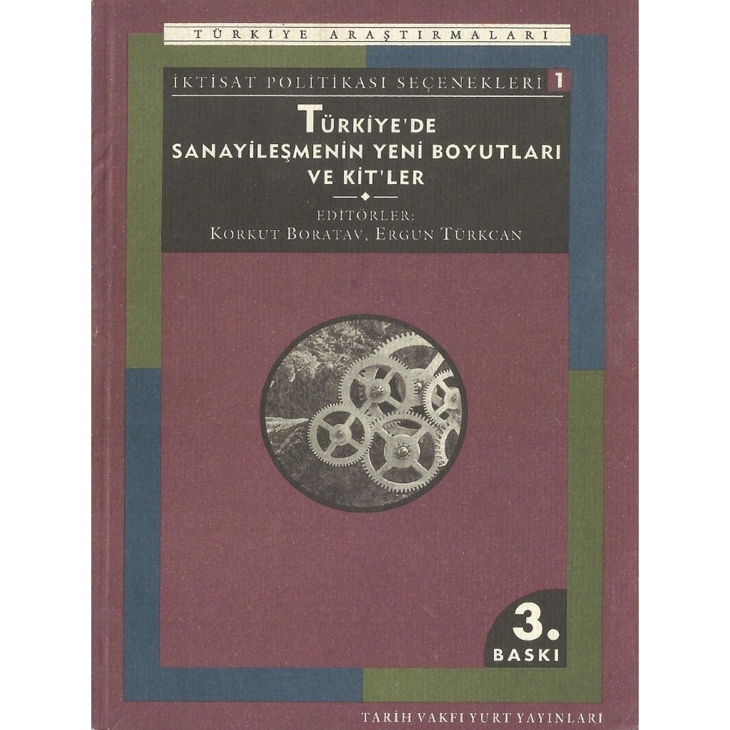 Türkiye’de Sanayileşmenin Yeni Boyutları ve Kitler