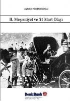 II MEŞRUTİYET OLAYI VE 31 MART OLAYI DVD BELGESEL ALPTEKİN MÜDERRİSOĞLU DENİZBANK