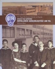 Osmanlı'dan Günümüze Hayallerin Gerçekleştiği 100 Yıl (Ciltsiz)