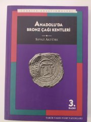 Anadolu´da Bronz Çağı Kentleri