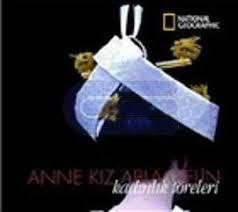 Kadınlık Töreleri Anne Kız Abla Gelin