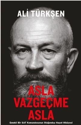 Asla Vazgeçme Asla - Ali Türkşen