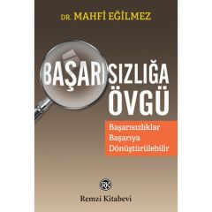 Başarısızlığa Övgü Başarısızlıklar Başarıya Dönüştürülebilir