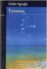Yazsonu - Adalet Ağaoğlu