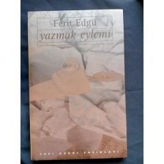 Yazmak Eylemi - Ferit Edgü