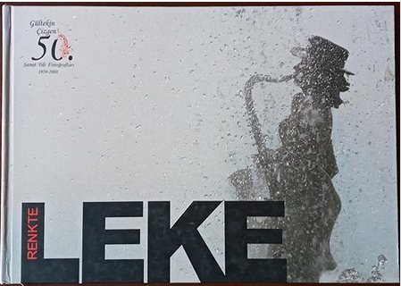 Renkte Leke 50. Sanat Yılı Fotoğrafları. 1958-2008.