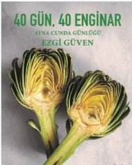 40 Gün 40 Enginar-Ayna Cunda Günlüğü - Ezgi Güven