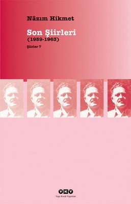 Nazım Hikmet - Son Şiirleri - Şiirler 7