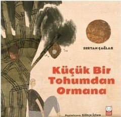 Küçük Bir Tohumdan Ormana - Sertan Çağlar