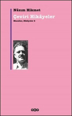Nazım Hikmet - Çeviri Hikayeler Masallar, Hikayeler 2