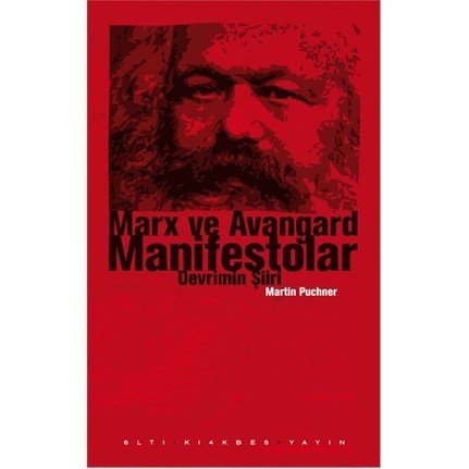 Marx ve Avangard Manifestolar - Devrimin Şiiri ( Ciltli )