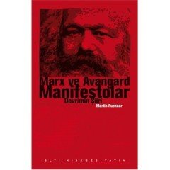 Marx ve Avangard Manifestolar - Devrimin Şiiri ( Ciltli )